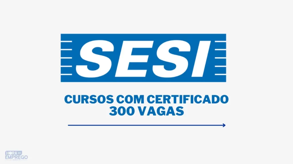 O Sesi está com 300 vagas em cursos gratuitos online para aqueles que buscam aperfeiçoar seus currículos