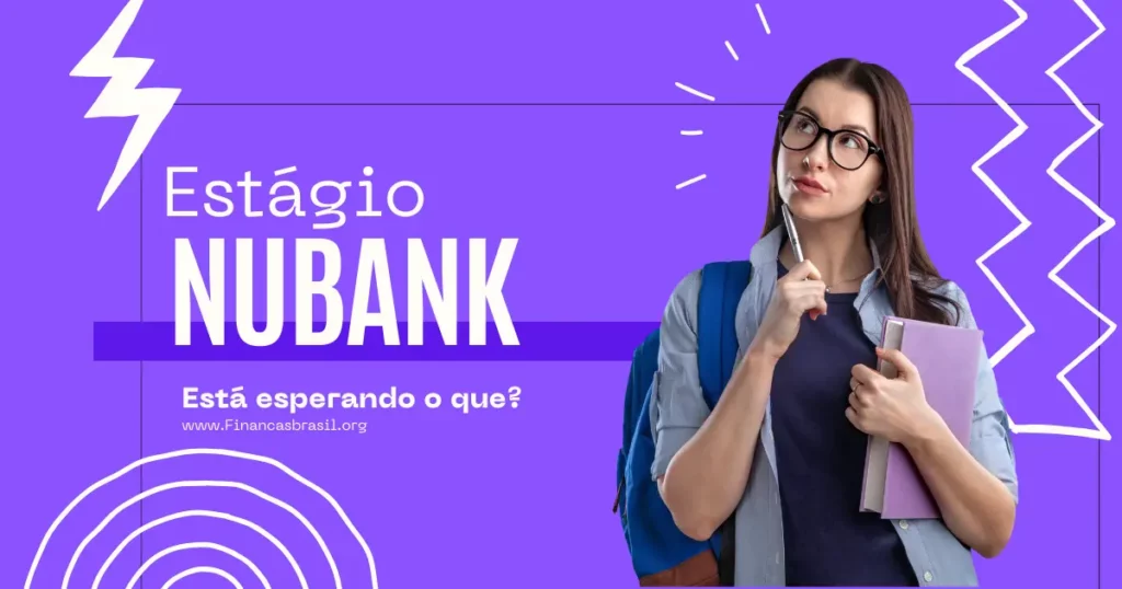 O Nubank anunciou que abriu as inscrições para o programa de estágio 2024 nesta segunda-feira (11).