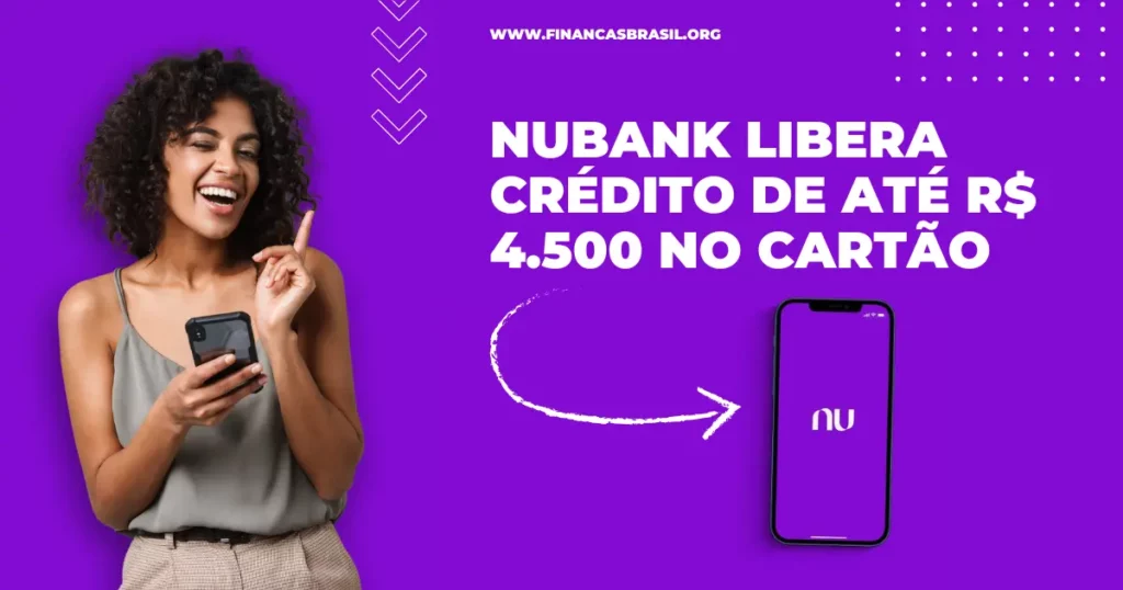 O Nubank, pioneiro no setor financeiro digital, lançou uma nova ferramenta promissora que facilita o acesso a crédito de até 4.500 reais sem complexidade burocrática.