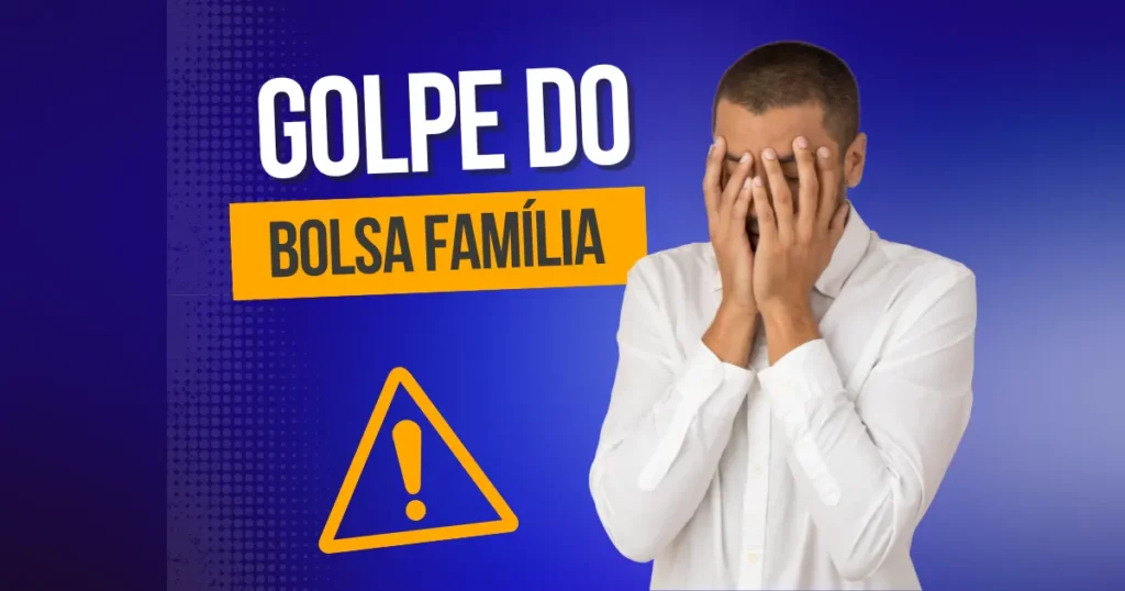 Recentemente, fraudadores têm atacado beneficiários do Bolsa Família com táticas sofisticadas e alarmantes.