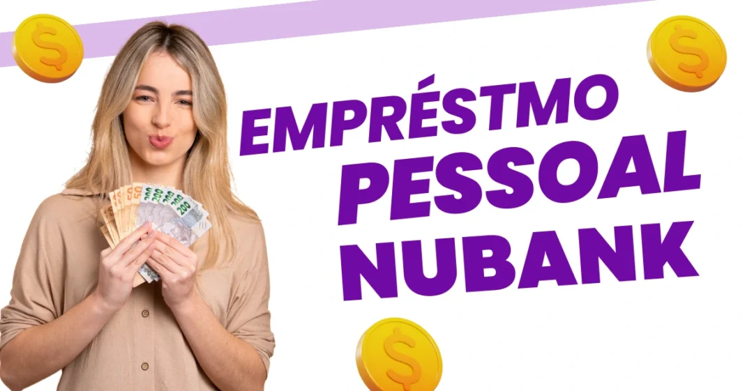 Nubank Oferece Empréstimo Pessoal com Primeira Parcela para 2025; Veja Como Solicitar