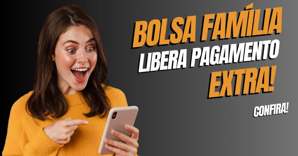 O Bolsa Família oferece uma série de pagamentos adicionais que muitos beneficiários desconhecem.